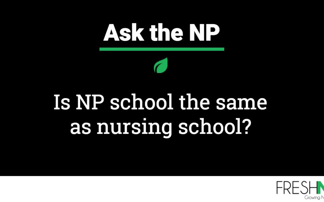 Is NP school the same as nursing school?