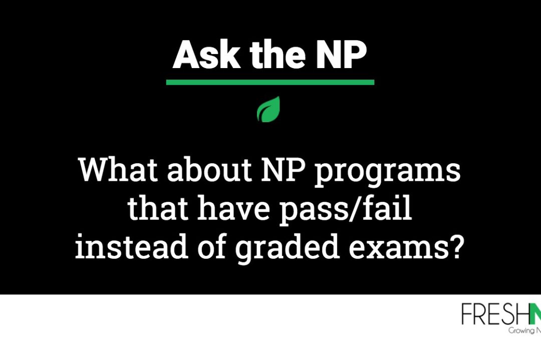 What about NP programs that have pass/fail instead of graded exams?
