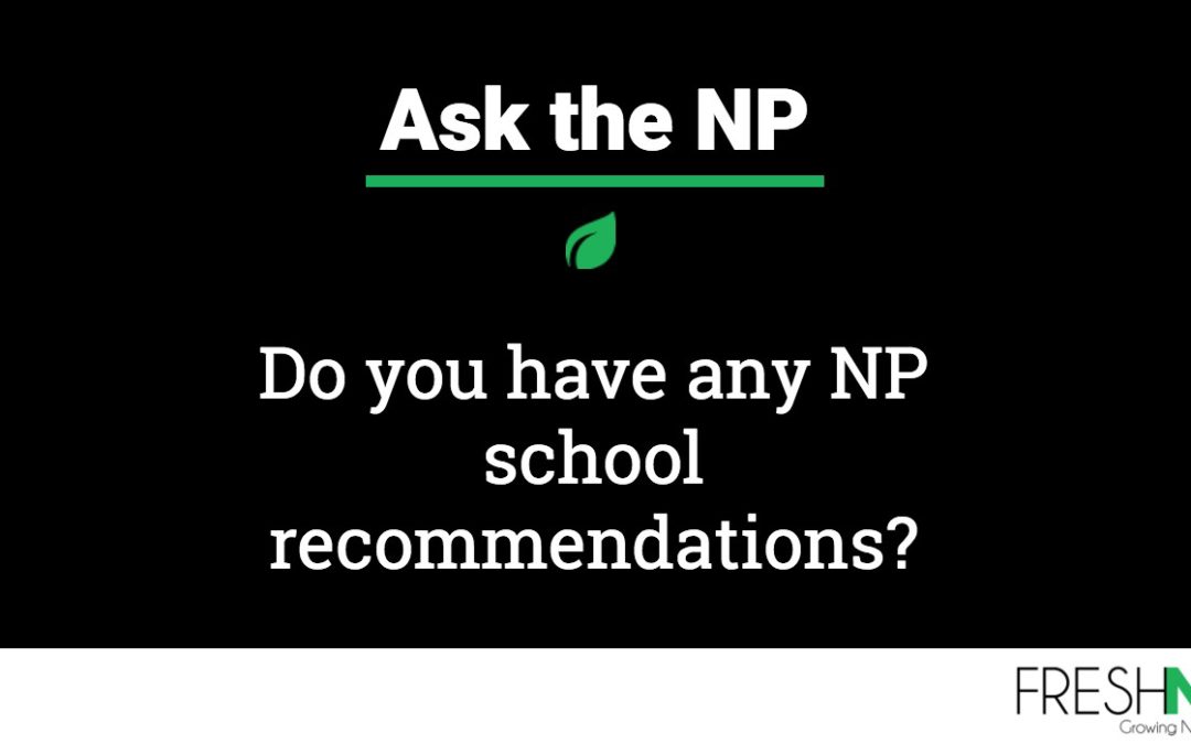 Do you have any NP school recommendations?