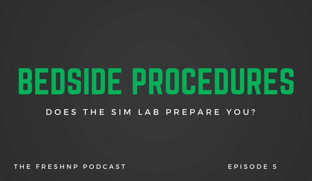 Bedside Procedures – Does the Sim Lab Prepare You? | Ep. 5