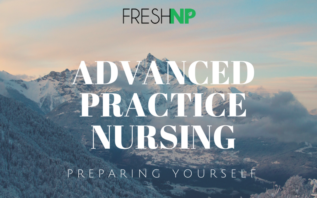Advanced Practice Nursing: Preparing Yourself